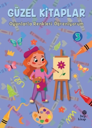 Güzel Kitaplar 3 -  Oyunlarla Renkleri Öğreniyorum